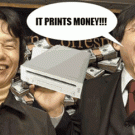 It prints money
